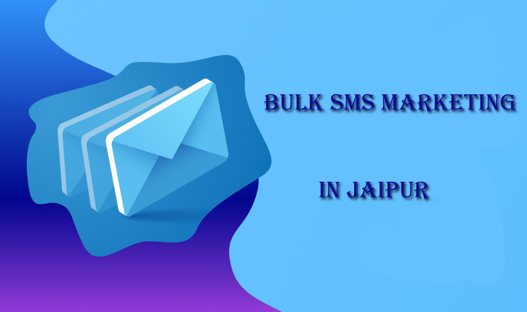 How Bulk SMS Marketing Helps Small Businesses In Jaipur