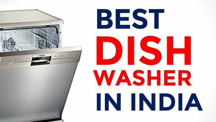Choose The Best Dishwasher for India From Our List