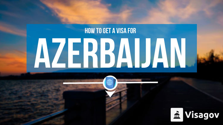 5 Easy steps to get Azerbaijan Visa for the USA￼